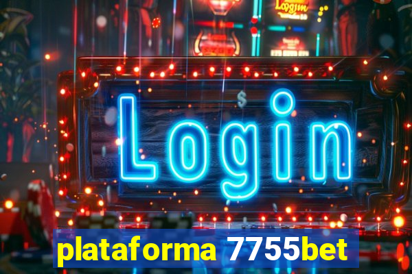 plataforma 7755bet